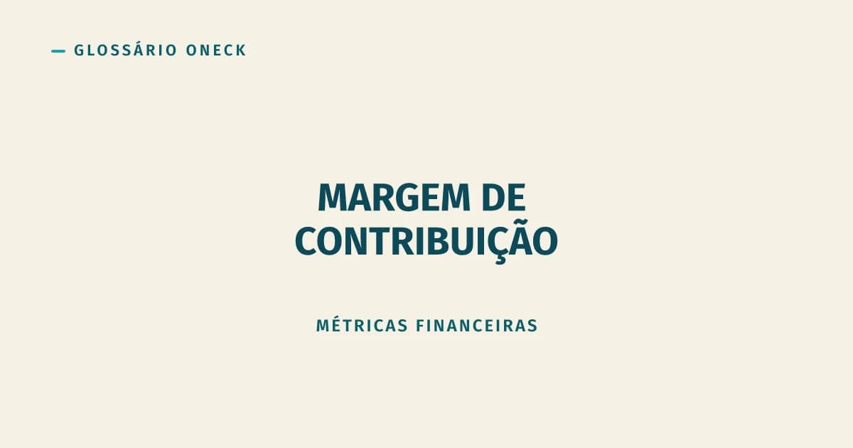 Margem de Contribuição: o que Sobra de Verdade em Cada Venda