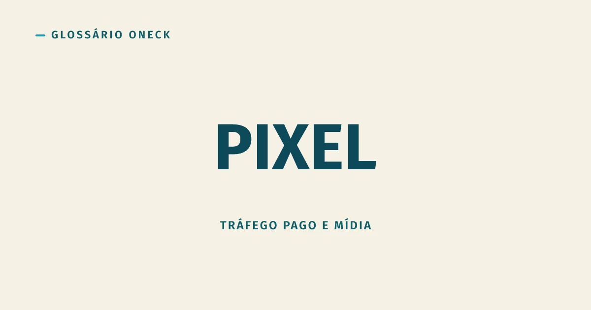 Pixel: o vigia invisível instalado no seu próprio site