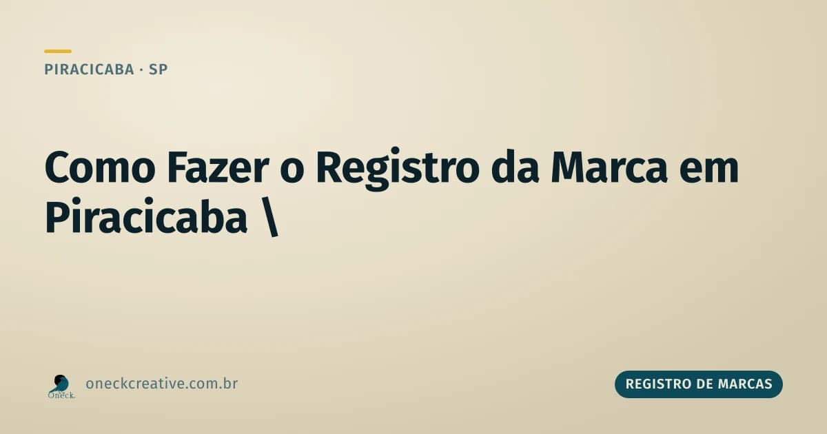 Como fazer o registro da marca em Piracicaba?