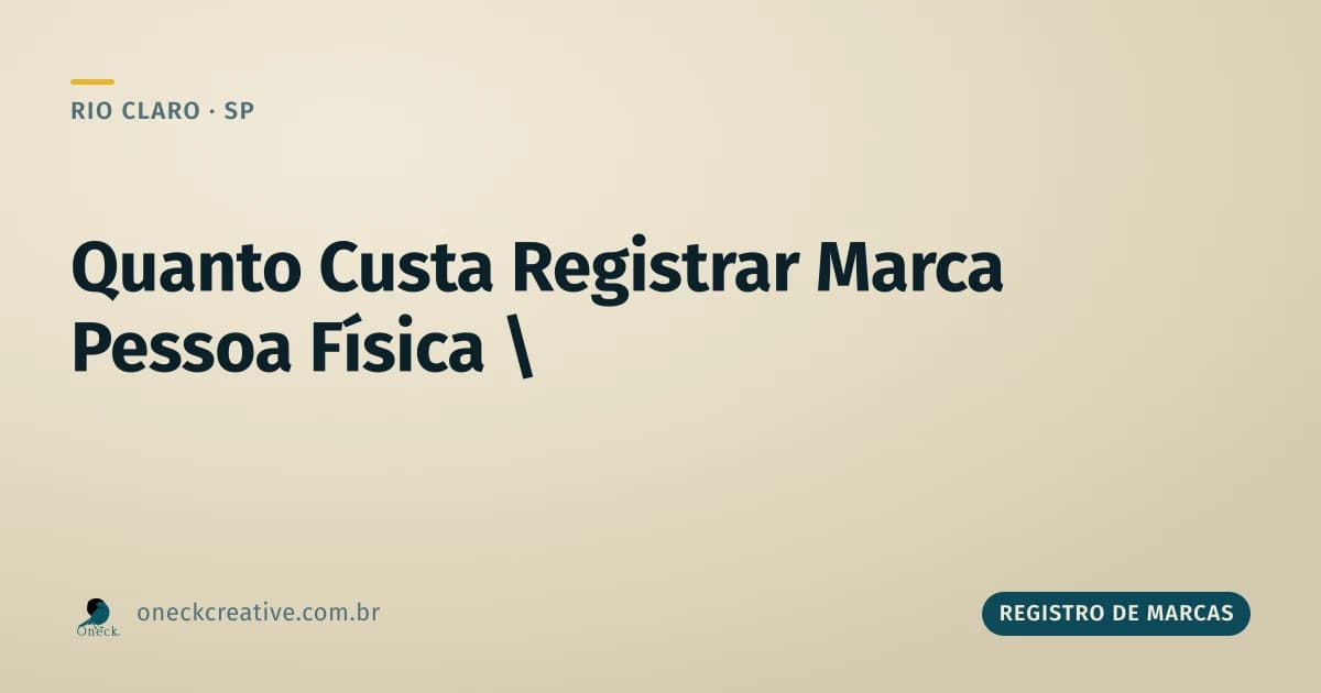 Quanto custa registrar uma marca pessoa física, em Rio Claro