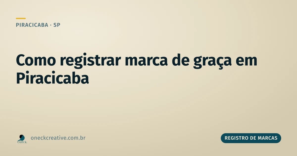 Como registrar uma marca gratuitamente em Piracicaba: o passo a passo real