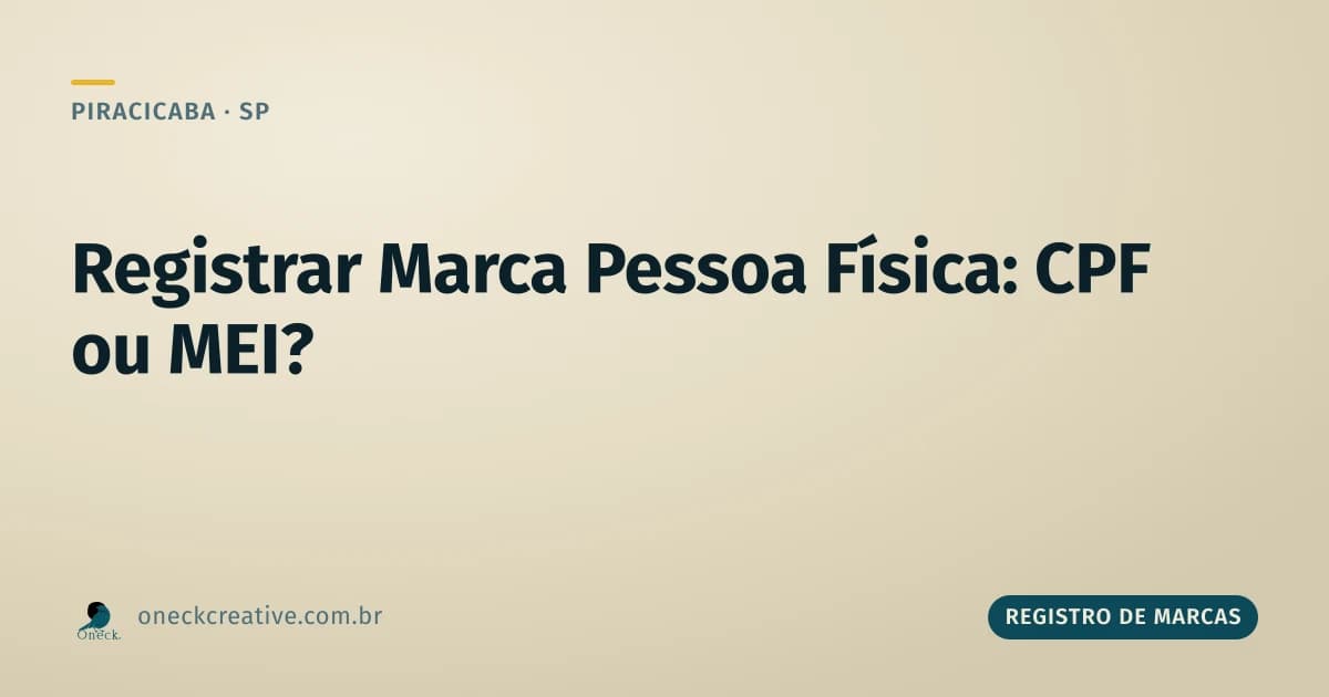 Quanto custa registrar uma marca pessoa física em Piracicaba: CPF ou MEI