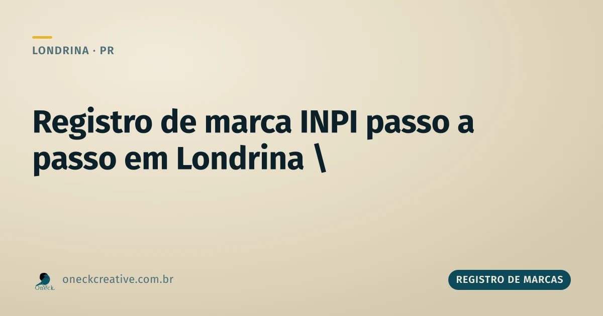 Registro de marca INPI passo a passo em Londrina: sozinho ou com ajuda