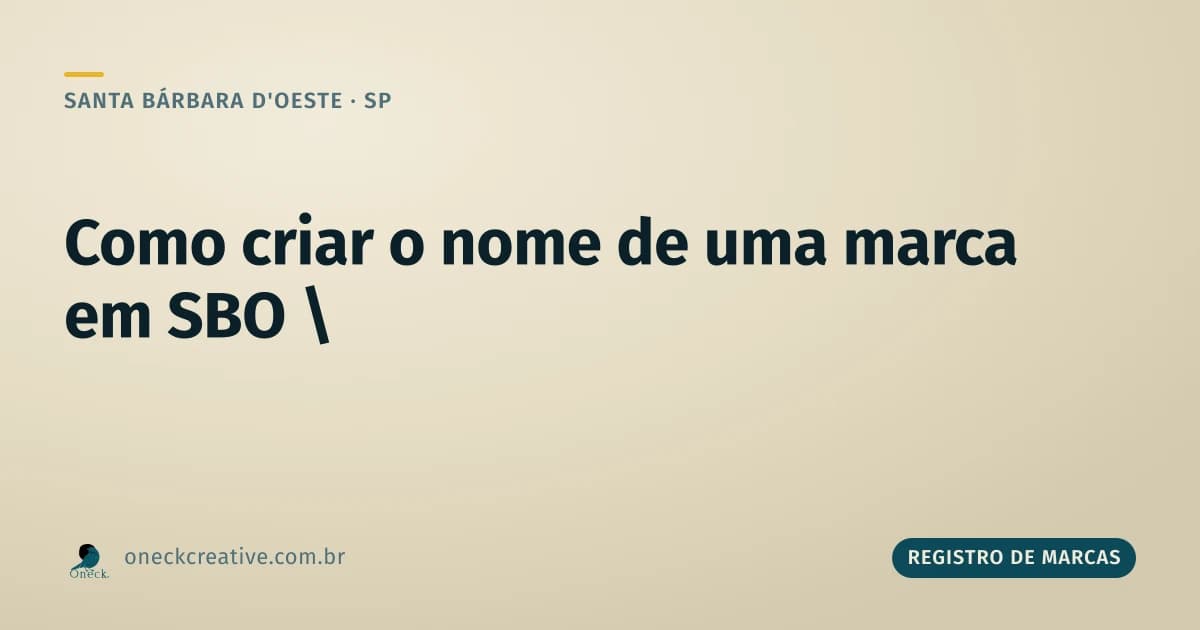 Como criar o nome de uma marca em Santa Bárbara d'Oeste