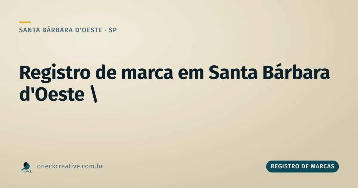Como fazer registro de marca em Santa Bárbara d'Oeste: passo a passo