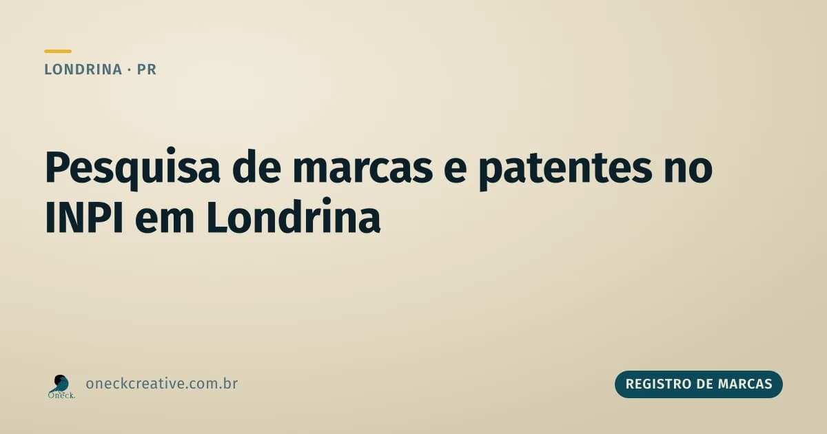 Pesquisa de marcas e patentes no INPI em Londrina: qual busca fazer