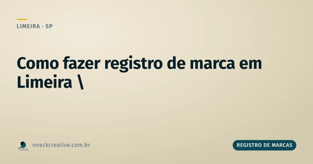 Como fazer registro de marca em Limeira: o passo a passo do INPI
