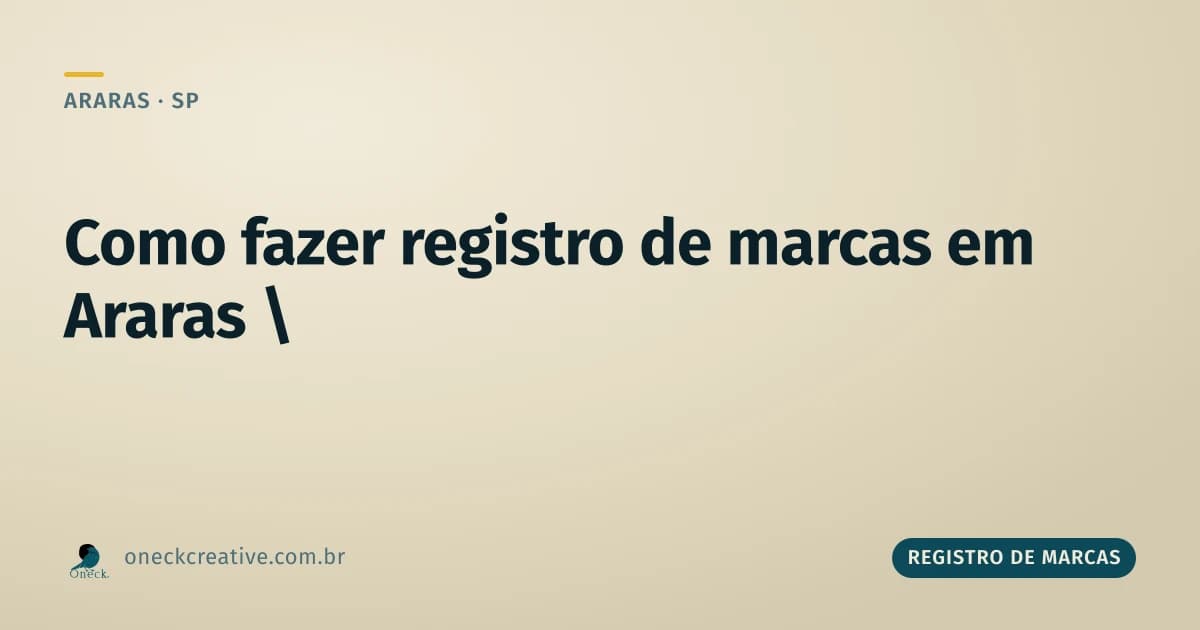 Como fazer registro de marcas em Araras (quando é mais de uma)