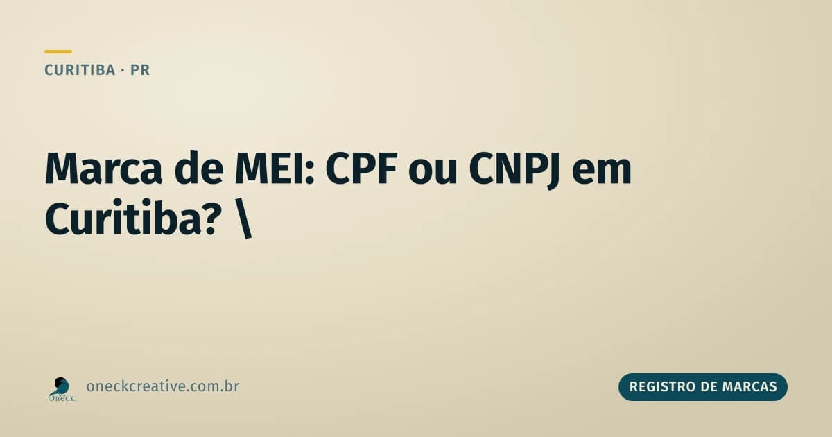 Registro de marca no CPF ou CNPJ pra quem é MEI em Curitiba