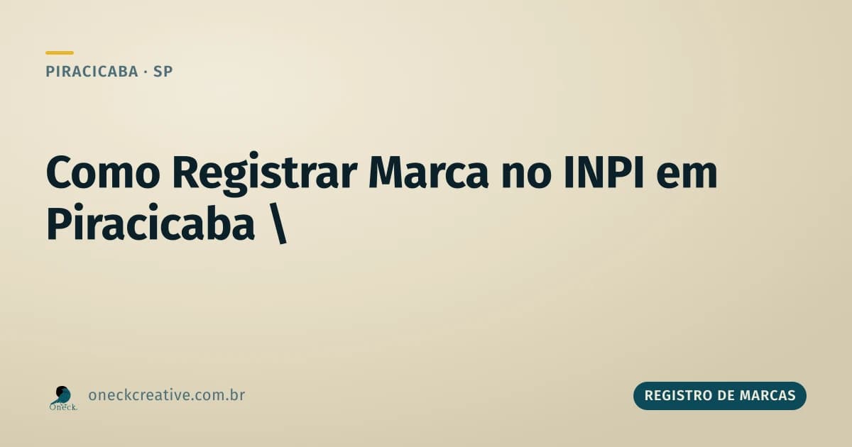 Como registrar uma marca no INPI a partir de Piracicaba