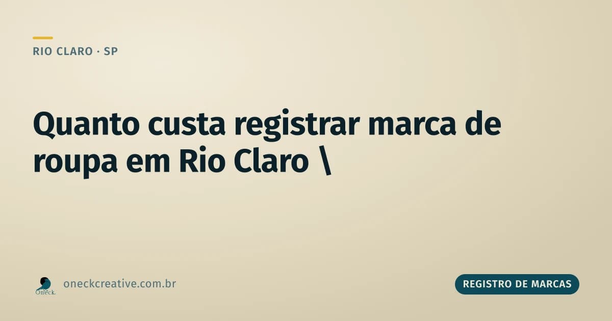 Quanto custa registrar uma marca de roupa em Rio Claro