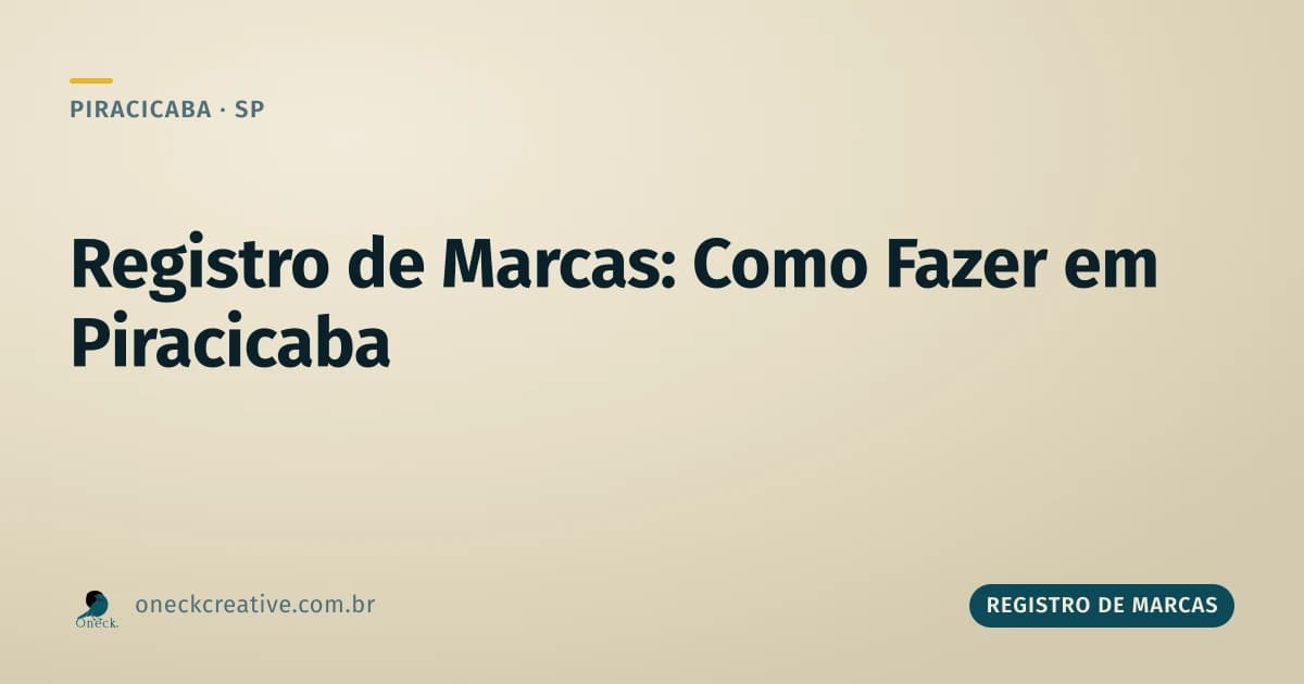 Registro de marcas: como fazer em Piracicaba