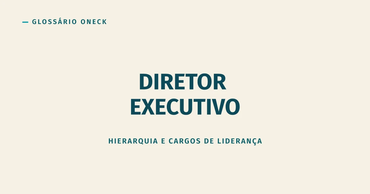 Diretor Executivo: o cargo mais generoso e vago do organograma