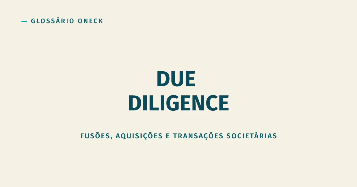 Due Diligence: a auditoria que acha o esqueleto no armário