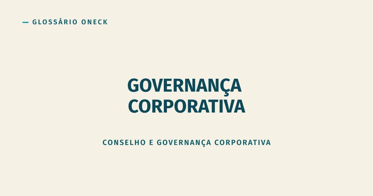Governança Corporativa: o que separa empresa séria de sorte