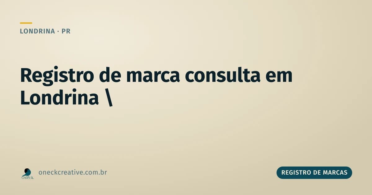 Registro de marca consulta em Londrina: como fazer a busca direito