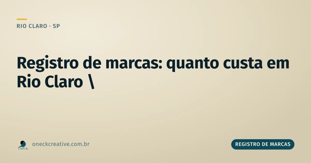 Registro de marcas: quanto custa em Rio Claro